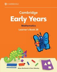 Cambridge Early Years Mathematics Learner's Book 2B: Early Years International цена и информация | Книги для малышей | kaup24.ee