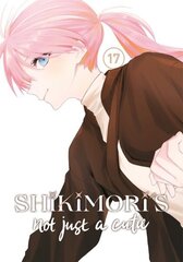 Shikimori's Not Just a Cutie 17 цена и информация | Фантастика, фэнтези | kaup24.ee