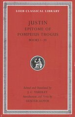 Epitome of Pompeius Trogus, Volume I: Books 120 hind ja info | Ajalooraamatud | kaup24.ee