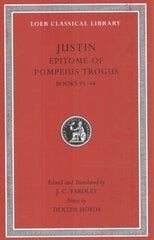 Epitome of Pompeius Trogus, Volume II: Books 2144 hind ja info | Ajalooraamatud | kaup24.ee