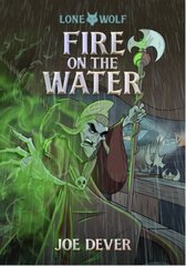 Fire on the Water (Junior Edition): Lone Wolf #2 цена и информация | Фантастика, фэнтези | kaup24.ee