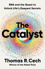 Catalyst: RNA and the Quest to Unlock Life's Deepest Secrets цена и информация | Книги по экономике | kaup24.ee