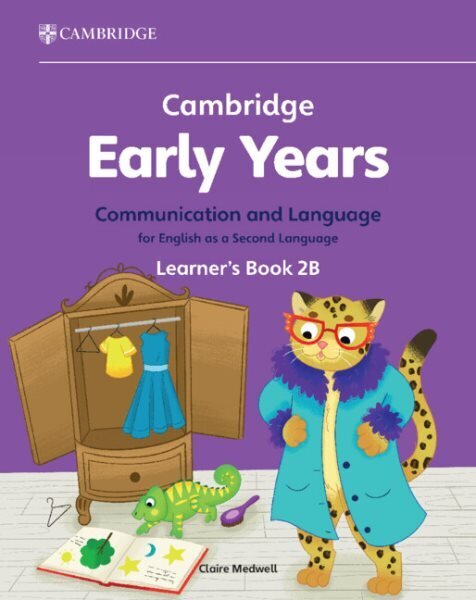 Cambridge Early Years Communication and Language for English as a Second Language Learner's Book 2B: Early Years International цена и информация | Väikelaste raamatud | kaup24.ee