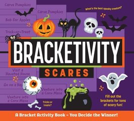 Bracketivity Scares: A Bracket Activity Book You Decide the Winner! цена и информация | Книги для малышей | kaup24.ee