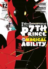 I Was Reincarnated as the 7th Prince so I Can Take My Time Perfecting My Magical Ability 12 цена и информация | Фантастика, фэнтези | kaup24.ee