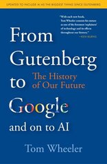 From Gutenberg to Google and on to AI: The History of Our Future Updated Edition цена и информация | Книги по экономике | kaup24.ee