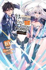 Greatest Demon Lord Is Reborn as a Typical Nobody, Vol. 10 (light novel): Volume 10 hind ja info | Fantaasia, müstika | kaup24.ee