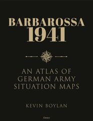 Barbarossa 1941: An Atlas of German Army Situation Maps цена и информация | Исторические книги | kaup24.ee