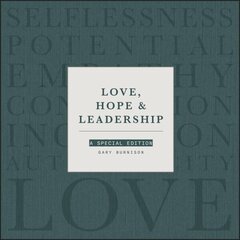 Love, Hope, & Leadership: A Special Edition цена и информация | Книги по экономике | kaup24.ee