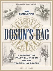 Bosuns Bag: A Treasury of Practical Wisdom for the Traditional Boater цена и информация | Книги о питании и здоровом образе жизни | kaup24.ee