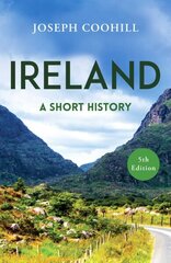 Ireland: A Short History hind ja info | Ajalooraamatud | kaup24.ee