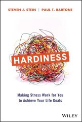 Hardiness: Making Stress Work for You to Achieve Your Life Goals цена и информация | Книги по экономике | kaup24.ee