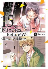 15 Minutes Before We Really Date, Vol. 3: Volume 3 hind ja info | Fantaasia, müstika | kaup24.ee