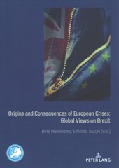 Origins and Consequences of European Crises: Global Views on Brexit New edition hind ja info | Ajalooraamatud | kaup24.ee