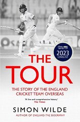 Tour: The Story of the England Cricket Team Overseas 1877-2022 цена и информация | Книги о питании и здоровом образе жизни | kaup24.ee