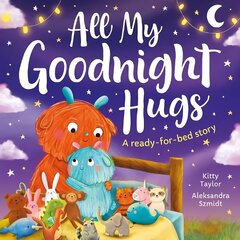 All My Goodnight Hugs - A ready-for-bed story цена и информация | Книги для малышей | kaup24.ee