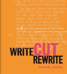 Write Cut Rewrite: The Cutting Room Floor of Modern Literature hind ja info | Ajalooraamatud | kaup24.ee