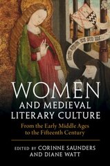 Women and Medieval Literary Culture: From the Early Middle Ages to the Fifteenth Century hind ja info | Ajalooraamatud | kaup24.ee