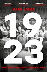 1923: The Crisis That Led to Hitler's Coup цена и информация | Исторические книги | kaup24.ee