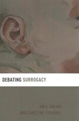 Debating Surrogacy цена и информация | Книги по экономике | kaup24.ee