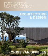 Fascination Seaside Living: Architecture & Design: Architecture & Design цена и информация | Книги по архитектуре | kaup24.ee