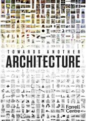 Towards Another Architecture: New Visions for the 21st Century цена и информация | Книги по архитектуре | kaup24.ee