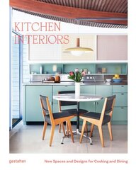 Kitchen Interiors: New Designs and Interior for Cooking and Dining цена и информация | Книги по архитектуре | kaup24.ee