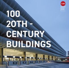 100 20th-Century Buildings reissue цена и информация | Книги по архитектуре | kaup24.ee