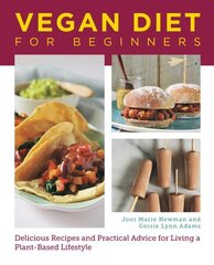 Vegan Diet for Beginners: Delicious Recipes and Practical Advice for Living a Plant-Based Lifestyle hind ja info | Retseptiraamatud | kaup24.ee