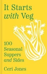 It Starts with Veg: 100 Seasonal Suppers and Sides цена и информация | Книги рецептов | kaup24.ee