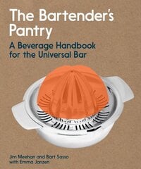 Bartender's Pantry: A Beverage Handbook for the Universal Bar hind ja info | Retseptiraamatud | kaup24.ee