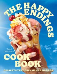 Happy Endings Cookbook: Desserts That Dreams are Made of цена и информация | Книги рецептов | kaup24.ee