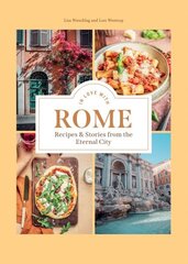 In Love with Rome: Recipes and Stories from the Eternal City hind ja info | Retseptiraamatud | kaup24.ee