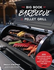 Big Book of Barbecue on Your Pellet Grill: 200 Showstopping Recipes for Sizzling Steaks, Juicy Brisket, Wood-Fired Seafood and More hind ja info | Retseptiraamatud | kaup24.ee