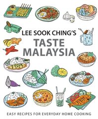 Lee Sook Ching's Taste Malaysia: Easy Recipes for Everyday Home Cooking цена и информация | Книги рецептов | kaup24.ee