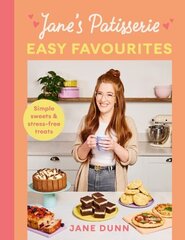 Janes Patisserie Easy Favourites: Simple sweets & stress-free treats цена и информация | Книги рецептов | kaup24.ee