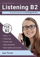 Listening B2: Six practice tests for the Cambridge B2 First: Answers and audio included цена и информация | Пособия по изучению иностранных языков | kaup24.ee