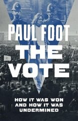 Vote: How It Was Won and How It Was Undermined New edition цена и информация | Книги по социальным наукам | kaup24.ee