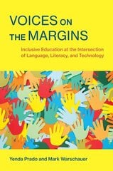 Voices on the Margins: Inclusive Education at the Intersection of Language, Literacy, and Technology цена и информация | Книги по социальным наукам | kaup24.ee