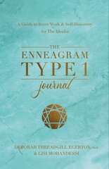 Enneagram Type 1 Journal: A Guide to Inner Work & Self-Discovery for The Idealist цена и информация | Книги по социальным наукам | kaup24.ee