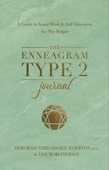 Enneagram Type 2 Journal: A Guide to Inner Work & Self-Discovery for The Helper цена и информация | Книги по социальным наукам | kaup24.ee