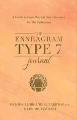 Enneagram Type 7 Journal: A Guide to Inner Work & Self-Discovery for The Enthusiast цена и информация | Книги по социальным наукам | kaup24.ee