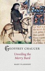 Geoffrey Chaucer: Unveiling the Merry Bard hind ja info | Elulooraamatud, biograafiad, memuaarid | kaup24.ee