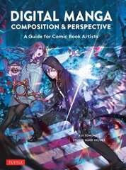 Digital Manga Composition & Perspective: A Guide for Comic Book Artists hind ja info | Kunstiraamatud | kaup24.ee