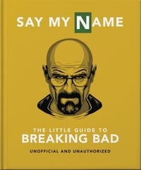 Little Guide to Breaking Bad: The Most Addictive TV Show Ever Made hind ja info | Kunstiraamatud | kaup24.ee