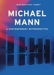 Michael Mann: A Contemporary Retrospective hind ja info | Kunstiraamatud | kaup24.ee