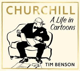 Churchill: A Life in Cartoons цена и информация | Биографии, автобиогафии, мемуары | kaup24.ee