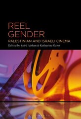 Reel Gender: Palestinian and Israeli Cinema hind ja info | Kunstiraamatud | kaup24.ee