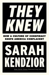 They Knew: How a Culture of Conspiracy Keeps America Complacent hind ja info | Ühiskonnateemalised raamatud | kaup24.ee