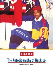 Lo-Life: The Autobiography of Rack-Lo цена и информация | Биографии, автобиогафии, мемуары | kaup24.ee